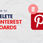 How To Delete Pinterest Boards